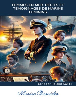 cover image of Femmes en Mer Récits et Témoignages de Marins Féminins